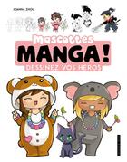 Couverture du livre « Mascottes manga ! dessinez vos héros » de Joanna Zhou aux éditions Dessain Et Tolra