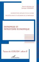 Couverture du livre « Entreprise et patriotisme économique ; travaux du C.E.R.J.D.A t.8 » de Georges Virassamy aux éditions Editions L'harmattan