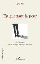 Couverture du livre « En guettant la peur et autres nouvelles » de Oguz Atay aux éditions Editions L'harmattan