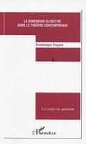 Couverture du livre « La dimension olfactive dans le theatre contemporain » de Dominique Paquet aux éditions Editions L'harmattan