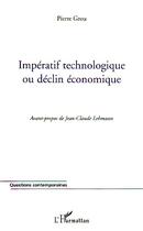 Couverture du livre « Imperatif technologique ou declin economique » de Pierre Grou aux éditions Editions L'harmattan