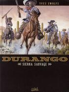 Couverture du livre « Durango Tome 5 : sierra sauvage » de Yves Swolfs aux éditions Soleil