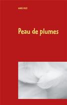 Couverture du livre « Peau de plumes ; conte » de Agnes Firze aux éditions Books On Demand