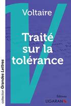 Couverture du livre « Traité sur la tolérance ; à l'occasion de la mort de Jean Calas » de Voltaire aux éditions Ligaran