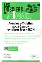Couverture du livre « Annales officielles 2004 a 2007 revisitees facon iecn » de Deroux/Simon/Cuvier aux éditions Ellipses