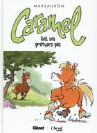 Couverture du livre « Caramel Tome 3 ; Caramel fait ses premiers pas » de Marsaudon aux éditions Glenat