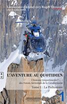 Couverture du livre « L'aventure au quotidien t.1 ; la préhistoire » de Roger Drouin aux éditions Complicites
