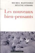 Couverture du livre « Les nouveaux bien-pensants » de Helene Strohl et Michel Maffesoli aux éditions Editions Du Moment