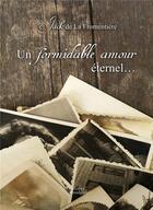 Couverture du livre « Un formidable amour eternel... » de Jack De La Fromentiere aux éditions Baudelaire