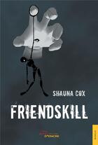 Couverture du livre « Friendskill » de Cox Shauna aux éditions Jets D'encre