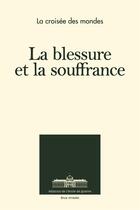 Couverture du livre « La blessure et la souffrance - la croisee des mondes 2019 » de  aux éditions Ecole De Guerre