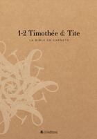 Couverture du livre « La Bible en carnets - 1-2 Timothée et Tite » de Blf Editions aux éditions Blf Europe