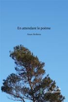 Couverture du livre « En attendant le poème » de Anas Atakora aux éditions Stellamaris