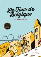 Couverture du livre « Le tour de Belgique » de Monsieur Iou aux éditions Rue De L'echiquier