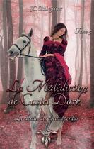 Couverture du livre « Le destin des coeurs perdus Tome 5 : la malédiction de Castel Dark » de Jc Staignier aux éditions Plumes De Mimi