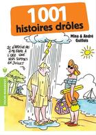Couverture du livre « 1001 histoires drôles » de Mina Guillois et Andre Guillois aux éditions Marabout