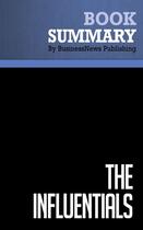 Couverture du livre « The Influentials : Review and Analysis of Keller and Berry's Book » de Businessnews Publish aux éditions Business Book Summaries