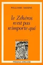 Couverture du livre « Le Zéhéros n'est pas n'importe qui » de Williams Sassine aux éditions Presence Africaine