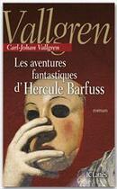 Couverture du livre « Les aventures fantastiques de Hercule Barfuss » de Carl-Johan Vallgren aux éditions Jc Lattes