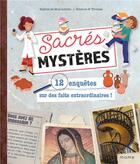 Couverture du livre « Sacrés mystères ; 12 enquêtes sur des faits extraordinaires » de Sophie De Mullenheim aux éditions Mame