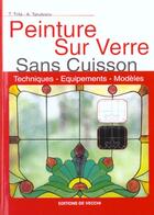 Couverture du livre « Peinture sur verre sans cuisson ; techniques equipement modeles » de T Trifa et A Tarulescu aux éditions De Vecchi