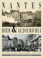 Couverture du livre « Nantes hier et aujourd'hui » de Cayeux-Lesacher-Scla aux éditions Ouest France