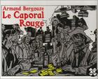 Couverture du livre « Le caporal rouge » de Bergouze et Armand aux éditions Futuropolis