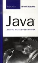 Couverture du livre « Java ; l'essentiel du code et des commandes » de Timothy Fisher aux éditions Pearson