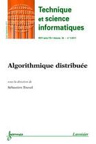 Couverture du livre « Algorithmique distribuee technique et science informatiques rsti serie tsi volume 30 n 7 aoutseptem » de Tixeuil aux éditions Hermes Science Publications