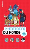 Couverture du livre « L'histoire du monde en BD » de Pascale Bouchie et Catherine Loizeau aux éditions Bayard Jeunesse