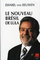 Couverture du livre « Le nouveau brésil de lula » de Daniel Van Eeuwen aux éditions Editions De L'aube