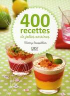 Couverture du livre « 400 recettes de jolies verrines » de Thierry Roussillon aux éditions First