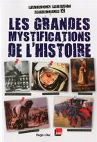 Couverture du livre « Les grandes mystifications de l'histoire » de Patrick Pesnot aux éditions Hugo Document