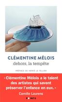 Couverture du livre « Dehors, la tempête : la vie dans les livres » de Clementine Melois aux éditions Points