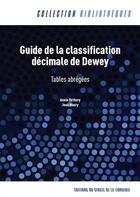 Couverture du livre « Guide de la classification décimale de Dewey : tables abrégées » de Jean Maury et Annie Bethery aux éditions Electre