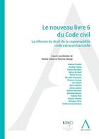 Couverture du livre « Le nouveau livre 6 du Code civil : La réforme du droit de la responsabilité civile extracontractuelle » de Florence George et Pauline Colson aux éditions Anthemis