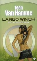 Couverture du livre « Largo Winch Tome 4 : la forteresse de Makiling » de Jean Van Hamme aux éditions Bragelonne