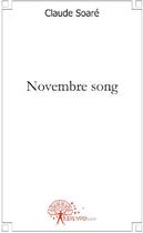 Couverture du livre « Novembre song » de Claude Soare aux éditions Edilivre