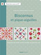 Couverture du livre « Biscornus et pique-aiguilles » de Marie-Anne Rethoret-Melin et Perrette Samouiloff et Aurelle aux éditions Mango