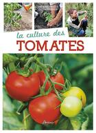 Couverture du livre « La culture des tomates » de Jean-Marie Polese aux éditions Artemis