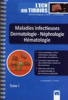 Couverture du livre « Maladies infectieuses t.1 ; dermatologie, néphrologie, hématologie » de Hunsinger V et A Nataf aux éditions Vernazobres Grego