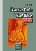 Couverture du livre « Nouveaux contes du Haut-Adour » de Alain Isla aux éditions Editions Des Regionalismes