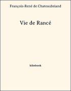 Couverture du livre « Vie de Rancé » de Chateaubriand aux éditions Bibebook