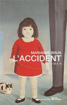 Couverture du livre « L'accident » de Marianne Brun aux éditions L'age D'homme
