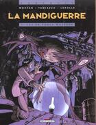 Couverture du livre « La mandiguerre t.2 ; cas de force majeure » de Tamiazzo et Morvan aux éditions Delcourt