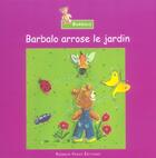 Couverture du livre « Barbalo Arrose Le Jardin » de Jean-Rene Jaheny aux éditions Romain Pages