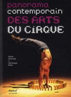 Couverture du livre « Panorama contemporain des arts du cirque » de Veronique Klein et Pierre Hivernat aux éditions Textuel