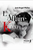 Couverture du livre « L'affaire Karen » de Jose Angel Manas aux éditions Metailie