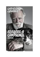 Couverture du livre « Rebarbe à Campagnol » de Christian Combaz aux éditions Jean-cyrille Godefroy