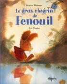 Couverture du livre « Gros chagrin de fenouil » de Tharlet Eva aux éditions Mijade